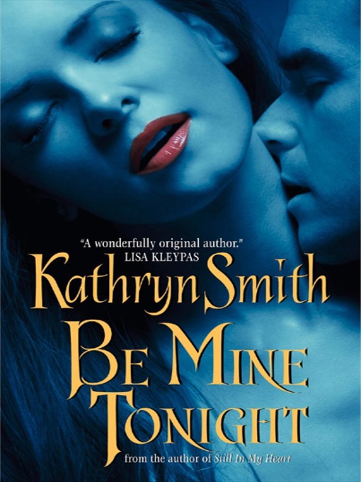 Title details for Be Mine Tonight by Kathryn Smith - Wait list